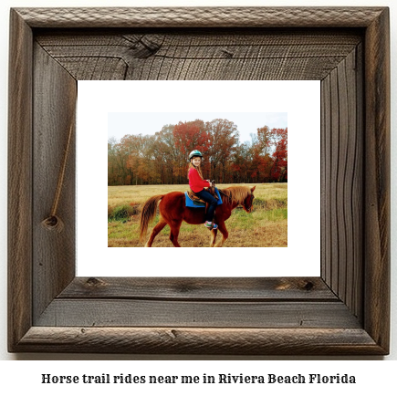 horse trail rides near me in Riviera Beach, Florida